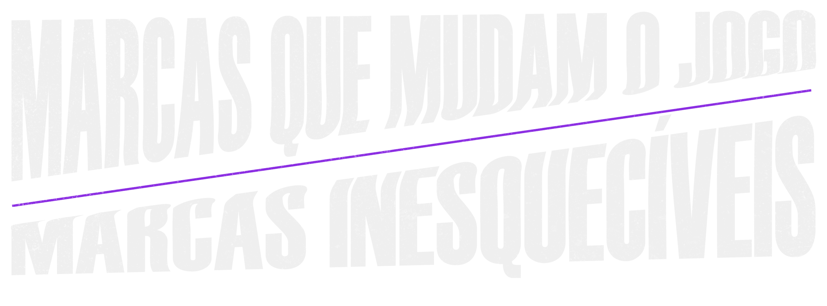 Marcas que Mudam o Jogo
